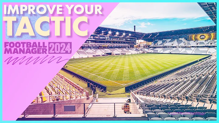 5 Tips to Improve Your Tactics | FM24 Guide