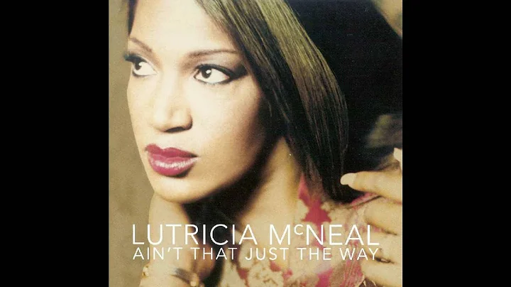 Lutricia McNeal - Ain't that just the way - DayDayNews