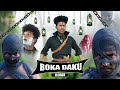 Boka Daku Is Back || बोका डाकू || Real Fools