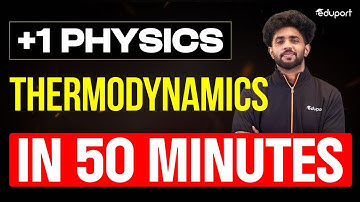 Thermodynamics Summary in 50 Minutes | Plus One Physics Chapter 11 | Eduport Plus One