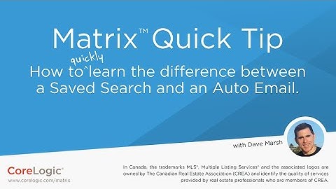 Matrix Quick Tip - Saved Search vs Auto Email