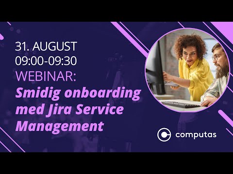 Webinar: Smidig onboarding med Jira Service Management