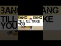 BANG BANG BANG💥💥