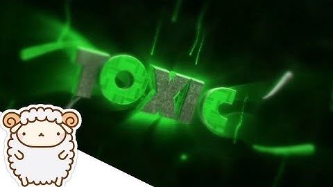Intro for ToxicCreeper V5 - By: SheepSkillz