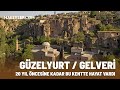 Güzelyurt/Gelveri: 20 Yıl Öncesine Kadar Bu Kentte Hayat Vardı!