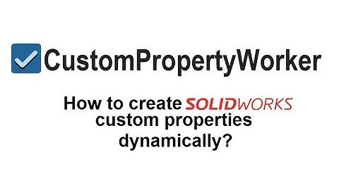 CustomPropertyWorker AddIn 1.0.0: Creating custom property dynamically