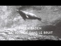 Baden baden  jai plong dans le bruit