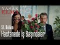 Hastanede iş başındalar - Yasak Elma 51. Bölüm