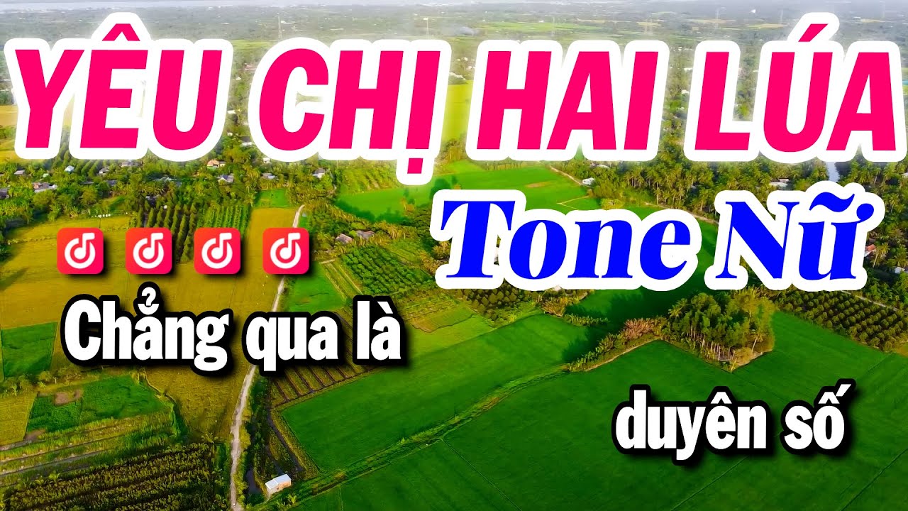 Karaoke Yêu Chị Hai Lúa Tone Nữ ( La Thứ ) | Karaoke Tuyết Nhi