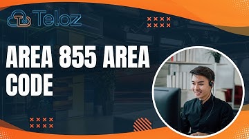 Area 855 Area Code: Unveiling the Secrets of the 855 Area Code.