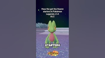 How To Get ALL Hoenn Starters in Pokémon Legends: Z-A Mega Dimension DLC #pokemon #pokemonlegendsza