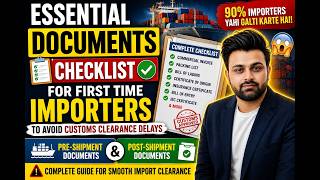 First-Time Importer Guide: Essential Pre & Post-Shipment Documents #Import #customclearance