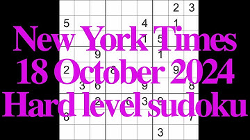 Sudoku solution – New York Times 18 October 2024 Hard level