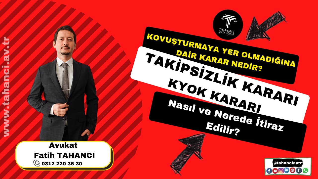 Kovuşturmaya Yer Olmadığına Dair Karar Nedir? | Takipsizlik - KYOK Kararı | Nasıl İtiraz Edilir?