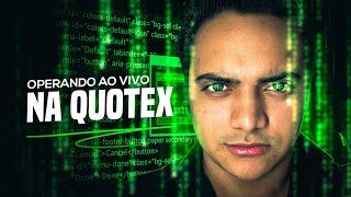 LIVE QUOTEX - IQ OPTION -  OPERANDO AO VIVO COM OS INSCRITOS