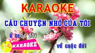 Câu Chuyện Nhỏ Của Tôi Karaoke Beat Chuẩn