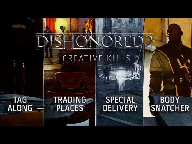 Dishonored 2 Trophy List Revealed With New Creative Kills Trailer