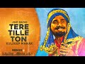 Jind Bains (Remix) Tere Tille Ton | Kuldeep Manak | Latest New Punjabi Remix 2023 | Old Song