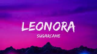 Leonora Lyrics -  Sugarcane