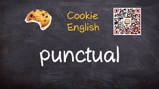 Punctual Pronunciation, Paraphrase, Listen & Practice