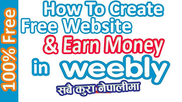 How to Create Free Website in Weebly | Free ma Website Kasari Banaune