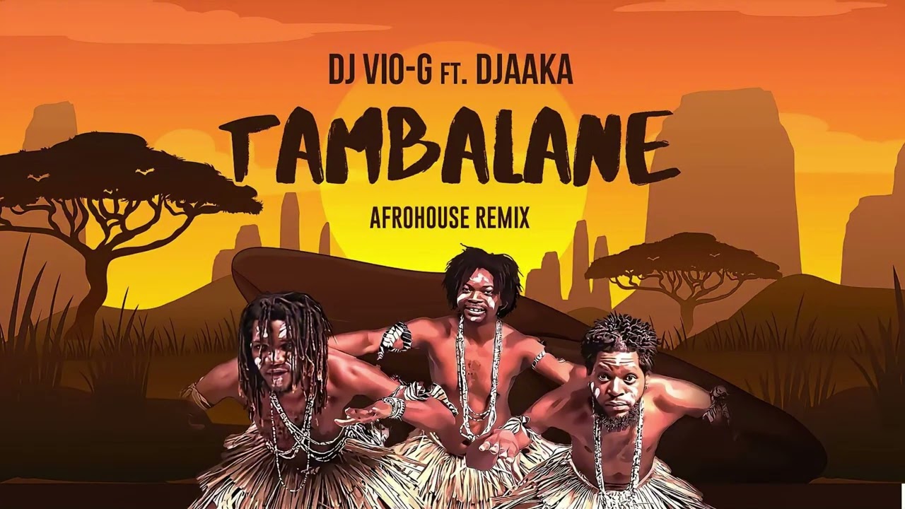 Dj VIo-G ft Djaaka - Tambalane (Afrohouse-Remix)