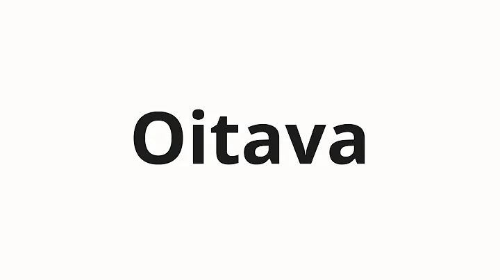 How to pronounce Oitava