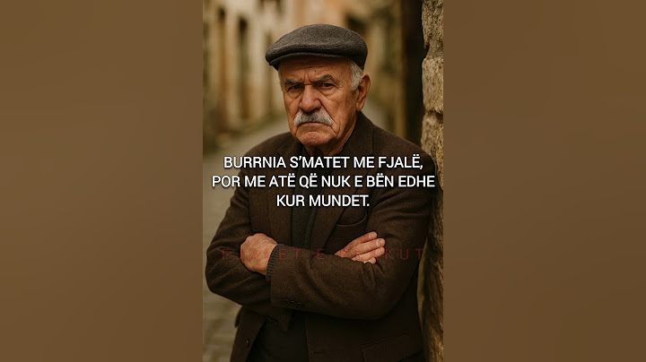 Burrnia e vërtetë s’bërtet