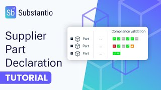 Substantio: Supplier Part Declaration