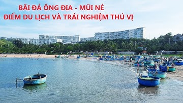 Bãi đá Ông Địa Mũi Né – Điểm du lịch và trải nghiệm thú vị