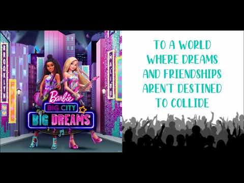 Barbie: Big City, Big Dreams - Playground of Our Dreams w/lyrics