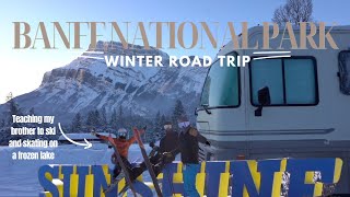RVing to Banff! Ice Skating & Skiing with Family at Lake Louise & Sunshine Village || Road trip Vlog