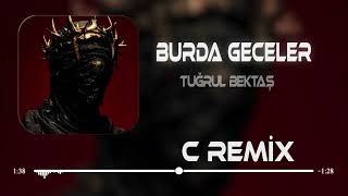 Burda Geceler Ziyan Eder (Mb Remix) Tuğrul Bektaş Ft. Cashflow