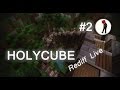 Live Holycube Rediff #2 thumbnail