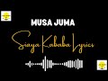 SIAYA KABABA LYRICS- MUSA JUMA