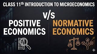 Difference between Positive and Normative Economics/class 11 economics 