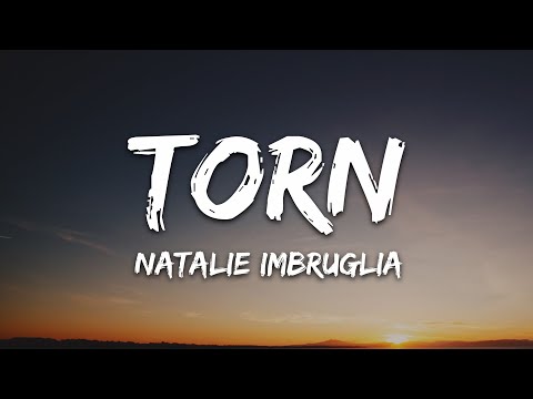 Natalie Imbruglia - Torn (Lyrics)