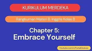 Kurikulum Merdeka Bahasa Inggris Kelas 8 Chapter 5 Embrace Yourself