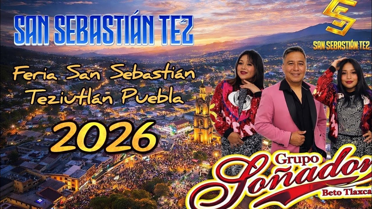 GRUPO SOÑADOR EN SAN SEBASTIÁN TEZIUTLÁN PUEBLA 2026♦️