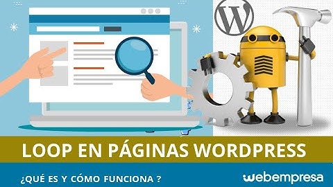 Qué es el loop de WordPress