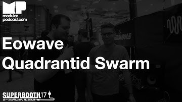 Superbooth 2017 - Eowave Quadrantid Swarm
