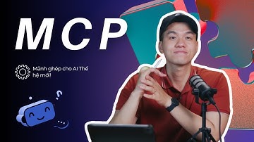 Mảnh ghép cho AI thế hệ mới - Model Context Protocol (MCP) - Kiến trúc, cơ hội và thách thức