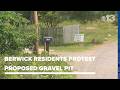 Berwick residents hope to stop proposed sand, gravel pit near neighborhood