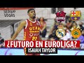 🏀💣 REAL MADRID, BARÇA o BASKONIA PUEDEN FICHAR a ISAIAH TAYLOR en 2022? ¿EL MEJOR ANOTADOR ACB?