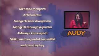 Audy  'Arti hadirmu' - Video Lyric