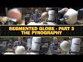 Segmented Wooden Globe - Part 3 Segmented Wooden Globe - Part 3