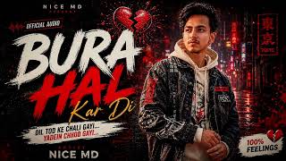 Nice MD - Bura hal kardi | official audio 