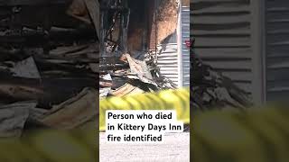 Victim in deadly Kittery hotel fire identified #shorts