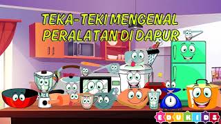 TEKA-TEKI MENGENAL PERALATAN DAPUR - BAHASA MELAYU - PRA SEKOLAH