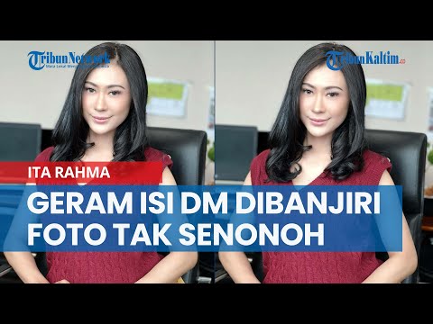 Ita Rahma Kesal Dikirimi Foto Tak Senonoh dan Ditawar Ratusan Juta Rupiah oleh Akun Bodong